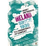 Ireland Since 1939 : The Persistence of Conflict,9781844881048