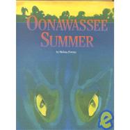 Oonawassee Summer : Something is Lurking Beneath the Surface...
