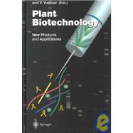 Plant Biotechnology : New Products and Applications