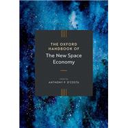 The Oxford Handbook of the New Space Economy