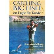 Catching Big Fish on Light Fly Tackle