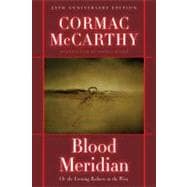 Blood Meridian Or the Evening Redness in the West