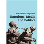 Emotions, Media and Politics