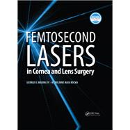 Femtosecond Lasers in Cornea and Lens Surgery