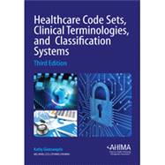 Healthcare Code Sets Clinical Terminologies and Classification