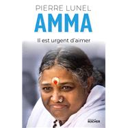 Amma. Il est urgent d'aimer