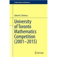 University of Toronto Mathematics Competition 2001-2015