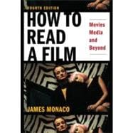 How to Read a Film Movies, Media, and Beyond