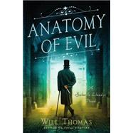 Anatomy of Evil A Barker & Llewelyn Novel