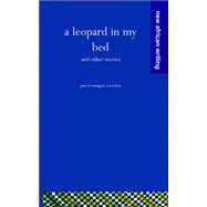 A Leopard in My Bed And Other Stories