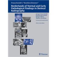 Koehler / Zimmer's Borderlands of Normal and Early Pathological Findings in Skeletal Radiography