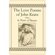 The Love Poems of John Keats In Praise of Beauty
