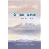 Romanticism: 100 Poems