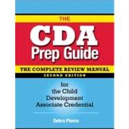 The Cda Prep Guide: The Complete Review Manual for the Child Development Associate Credential