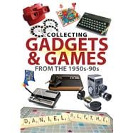 Collecting Gadgets and Games from The 1950s-90s