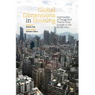 Global Dimensions in Housing Approaches in Design and Theory from Europe to the Pacific Rim