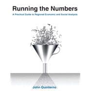 Running the Numbers: A Practical Guide to Regional Economic and Social Analysis: 2014: A Practical Guide to Regional Economic and Social Analysis