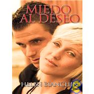 Miedo Al Deseo/ Fear the Desire