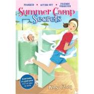 Summer Camp Secrets : Pranked, Acting Out, Friends ForNever