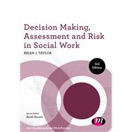 Decision Making, Assessment and Risk in Social Work