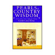 Pearls of Country Wisdom : Hints from a Small Town on Keeping Garden and Home