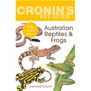 Cronin's Key Guide to Australian Reptiles & Frogs