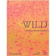 Wild: The Naturalistic Garden,9781838661052