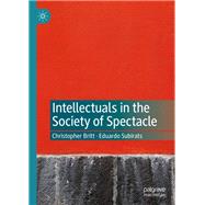 Intellectuals in the Society of Spectacle