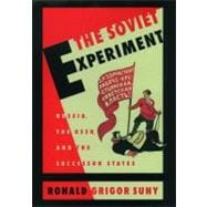 The Soviet Experiment Russia, The USSR, and the Successor States