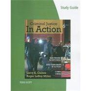 Study Guide for Gaines/Miller’s Criminal Justice in Action