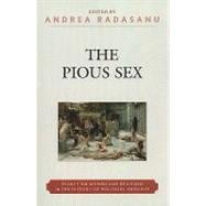 The Pious Sex Essays on Women and Religion in the History of Political Thought