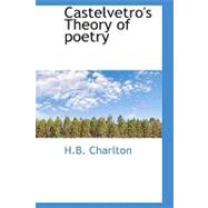 Castelvetro's Theory of Poetry