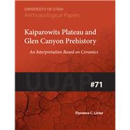 Kaiparowits Plateau and Glen Canyon Prehistory