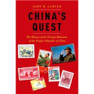 China's Quest The History of the Foreign Relations of the People's Republic, revised and updated