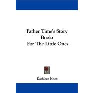 Father Time's Story Book : For the Little Ones