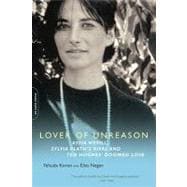 Lover of Unreason Assia Wevill, Sylvia Plath's Rival and Ted Hughes' Doomed Love