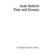 Arab Rebirth : Pain and Ecstasy