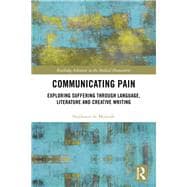 Communicating Pain: Exploring suffering through language, literature and creative writing