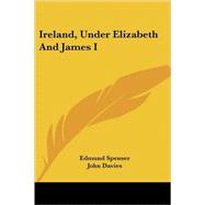 Ireland, Under Elizabeth and James The First