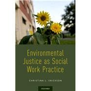 Environmental Justice As Social Work Practice book cover, ISBN 9780190871055