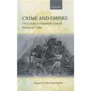 Crime and Empire The Colony in Nineteenth-Century Fictions of Crime