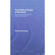 The Political Power of Business: Structure and Information in Public Policy-Making