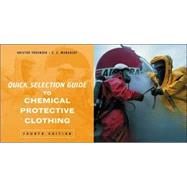 Quick Selection Guide to Chemical Protective Clothing, 4th Edition