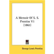 A Memoir Of S. S. Prentiss
