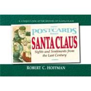 Postcards from Santa Claus : Sights and Sentiments from the Last Century
