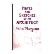Notes and Sketches of an Architect : Taken During a Journey in the North-West of Europe