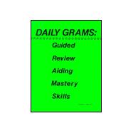 Daily Grams: Guided Review Aiding Mastery Skills-6th Grade and Above
