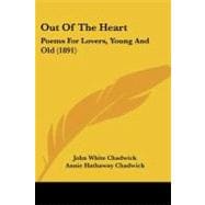 Out of the Heart : Poems for Lovers, Young and Old (1891)