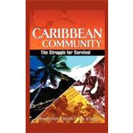 Caribbean Community: The Struggle for Survival