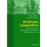 Briefnetz Leopoldina: Die Korrespondenz Der Deutschen Akademie Der Naturforscher Um 1750